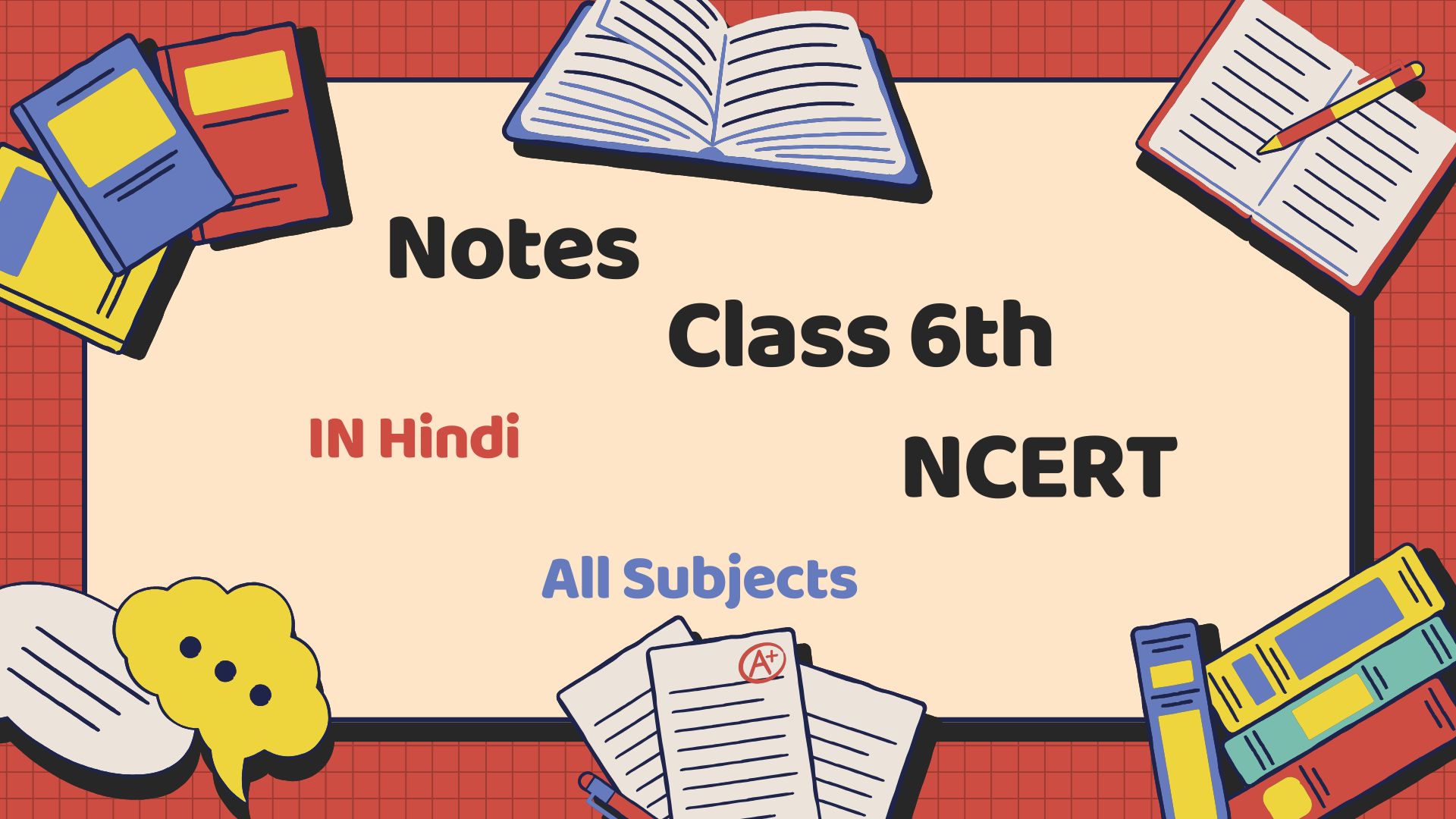 Class 6th Notes with NCERT Solutions – Hindi | PDF & MS Word