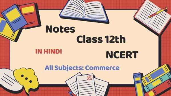 Class 12th Commerce with NCERT Solutions – Hindi Medium | PDF & MS Word