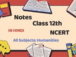 Class 12th Humanities with NCERT Solutions – Hindi Medium | PDF & MS Word