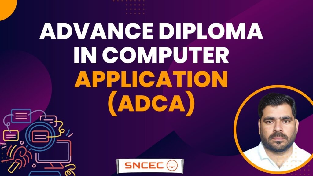 Advance Diploma in Computer Application (ADCA)
