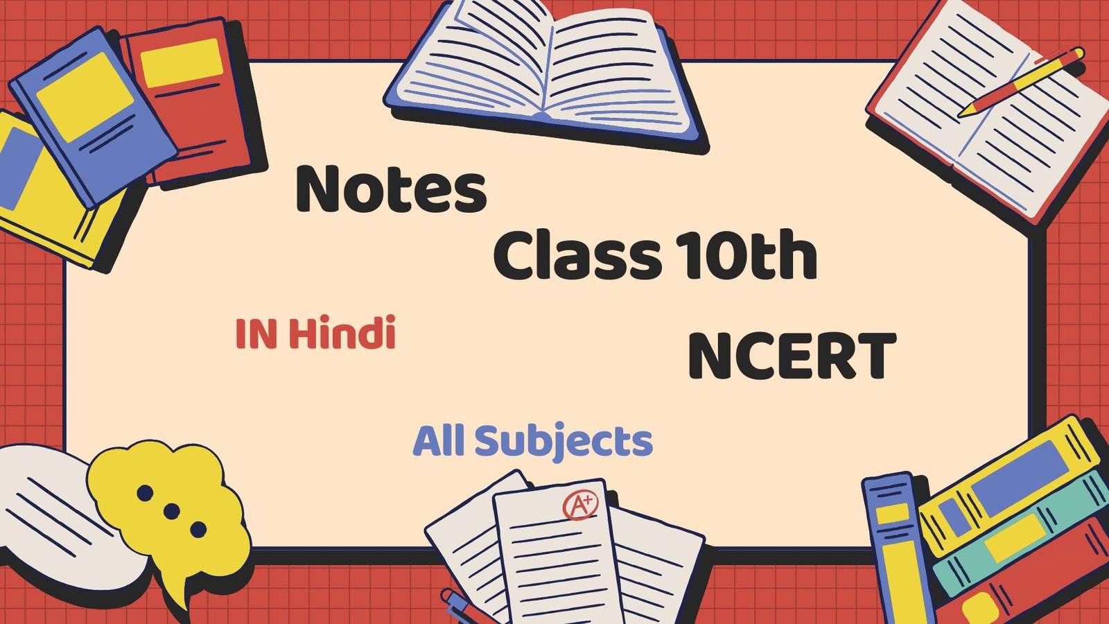 Class 10 CBSE Notes with NCERT Solutions – Hindi | PDF & MS Word