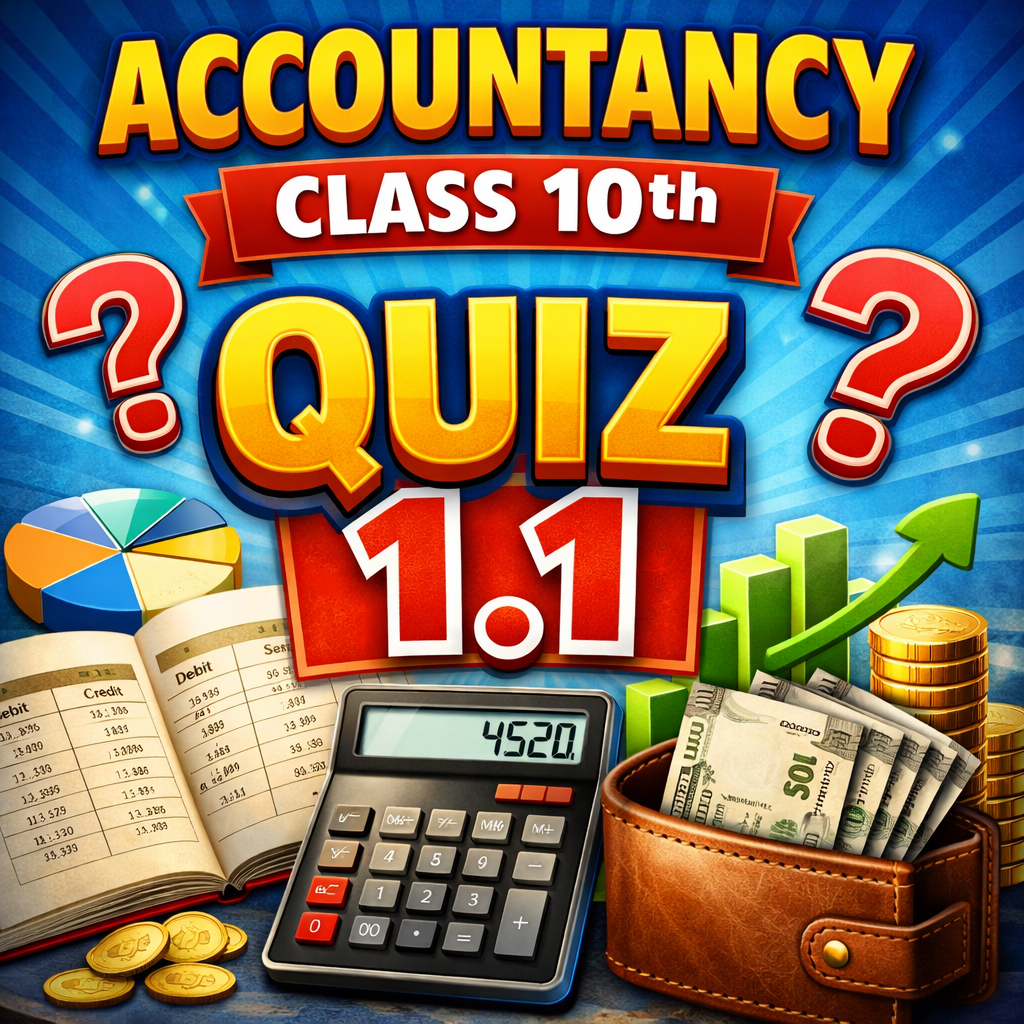 Accountancy Class 10th Quiz 1.1