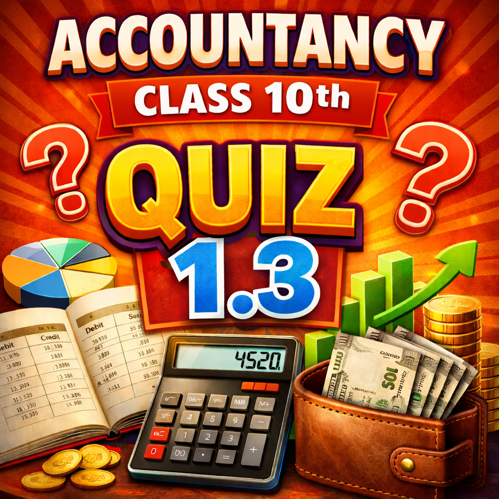 Accountancy Class 10th Quiz 1.3