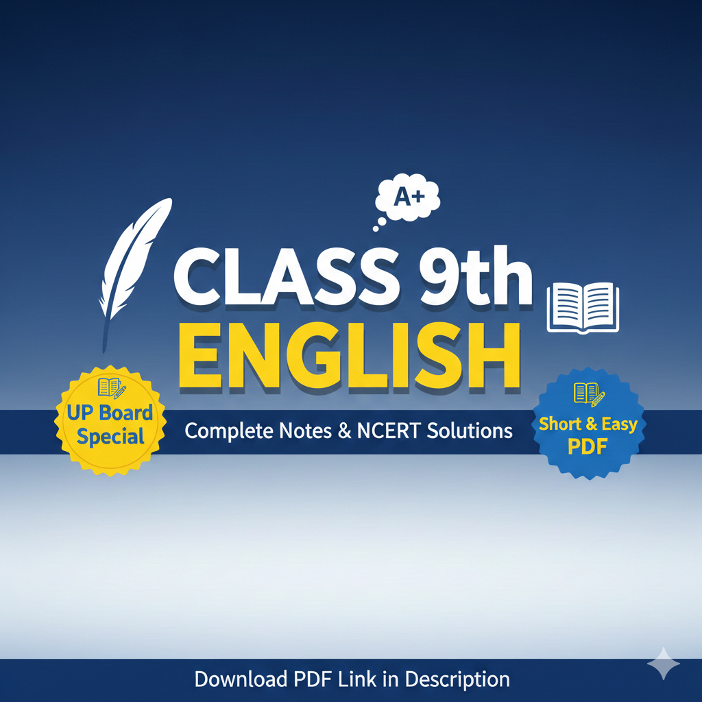 Class 9th English Notes With NCERT Solutions UP Board | PDF