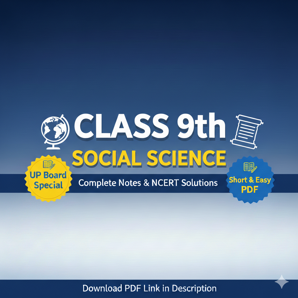 Class 9th Social Science Notes With NCERT Solutions UP Board | PDF